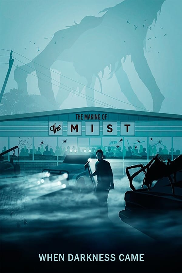 Постер When Darkness Came: The Making of 'The Mist'